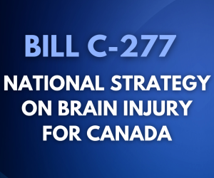 Bill C-277 National Strategy on Brain Injury for Canada on a blue graded background.