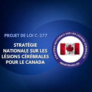 Loi C-277 - Une stratégie nationale pour les lésions cérébrales